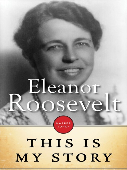 Title details for This Is My Story by Eleanor Roosevelt - Wait list
